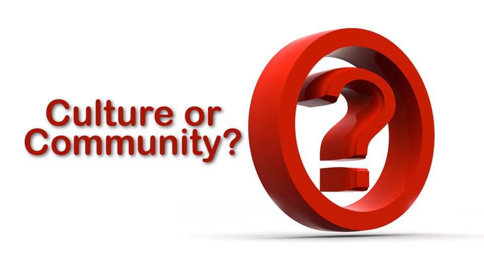 Culture or Community?